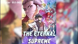 The Eternal Supreme Chapter 951-960 Audio Novel