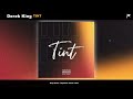 Derek King ~ Tint (Official Audio)