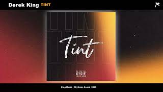 Derek King ~ Tint (Official Audio)