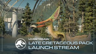 Jurassic World Evolution 2 | Late Cretaceous Pack Launch Stream