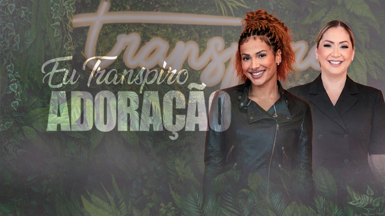 EU TRANSPIRO ADORAÇÃO EM CASA - YouTube