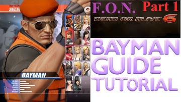 Dead or Alive 6: BAYMAN GUIDE Tutorial