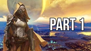 Destiny Gameplay Walkthrough - Part 1 - FULL GAME Intro/Mission 1 (PS4/XB1 1080p HD)