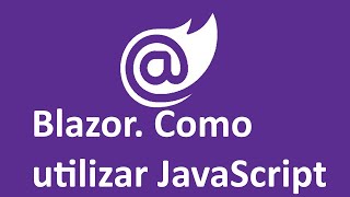 Blazor. Como utilizar JavaScript