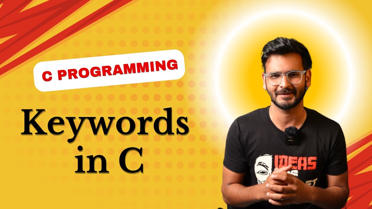 Keywords in C | By Madhav Sharma - YouTube