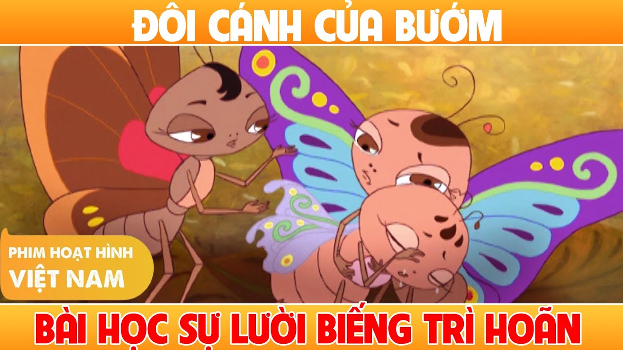 Đôi Cánh Của Bướm - Cái Giá Của Sự Lười Biếng Và Trì Hoãn | Phim Hoạt Hình Việt Nam Hay Nhất 2021