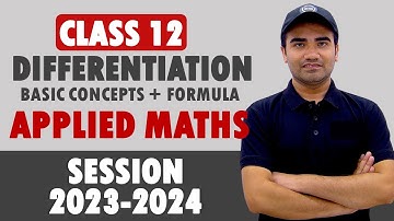 Differentiation Basic Concepts Formulas Class 12 Applied Maths | Applied Mathematics Differentiation