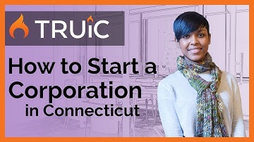 How to Start a Corporation in Connecticut