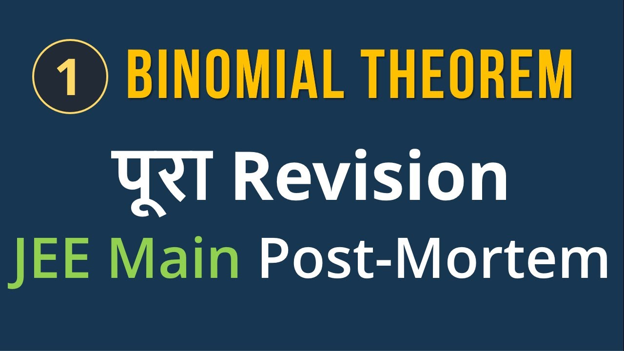 Binomial Theorem Quick Revision - MATHS JEE Main Analysis 2013- 2021 