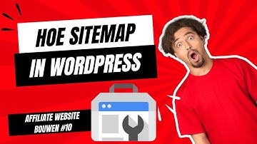 Hoe Maak je een Sitemap in Wordpress & Google Search Console - (Project 1 - #10)