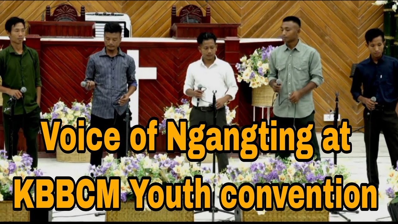 Voice of Ngangting at 71 KBBCM Youth convention 🔥