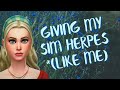 Giving My Sim Herpes (Like Me)
