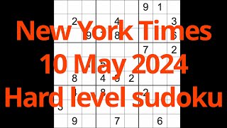Sudoku solution - New York Times 10 May 2024 Hard level