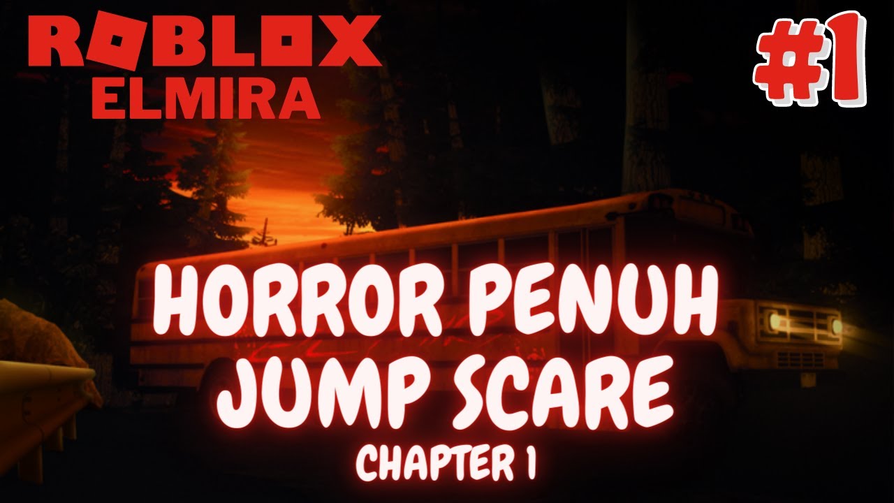 Roblox Elmira, Horror Penuh Jump Scare - Roblox Indonesia #1 - YouTube