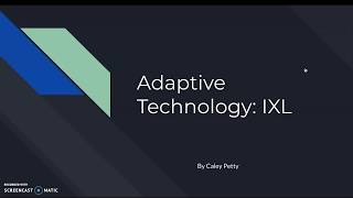 Adaptive Technology: IXL