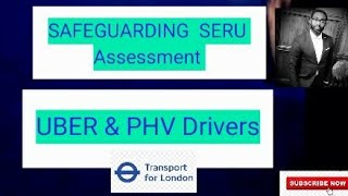 ⁣SAFEGUARDING - SERU Assessment    I UBER, TAXI & PHV Drivers 2023 I Part 1 (one)