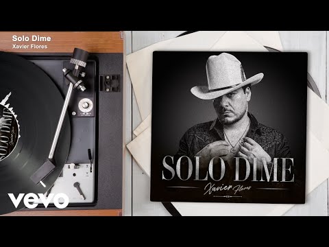 Xavier Flores - Solo Dime (Audio)