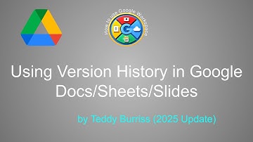Using Google Drive Version HIstory in Google Sheets, Slides, and Docs - 2025 Update