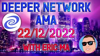Deeper Network AMA - 22/12/2022 with Action Crypto & Eric Ma