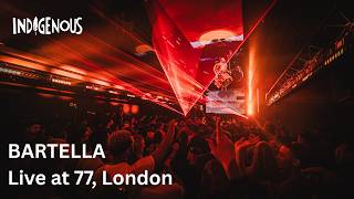 BARTELLA Live From Indigenous at 77, London. Afro / Melodic DJ Set.