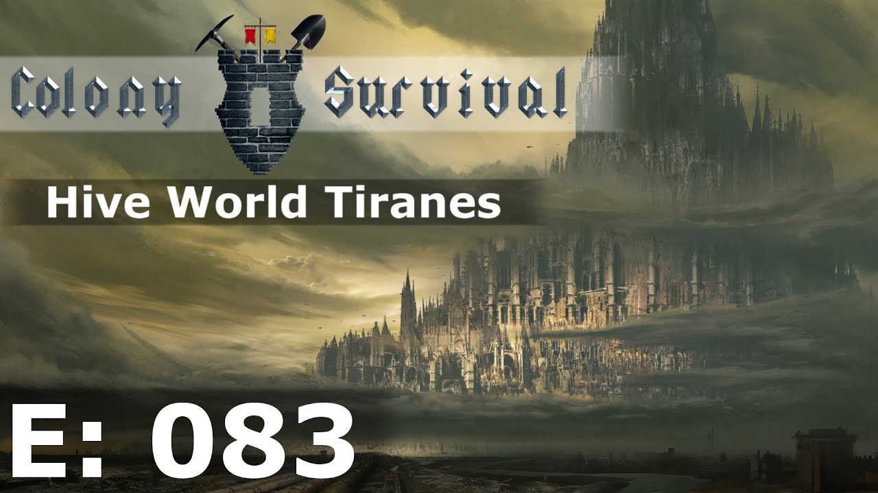Colony Survival - Hive World Tiranes - E83