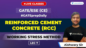 Reinforced Cement Concrete (RCC) |Working Stress Method -2 |Lec - 7 |GATE/ESE Civil Engineering Exam