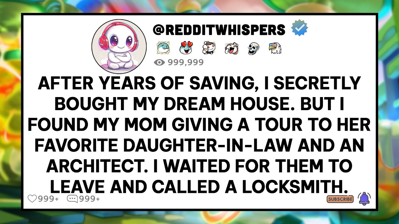 After Years of Saving, I Secretly Bought My Dream House. But I Found My Mom Giving a Tour to Her Fav