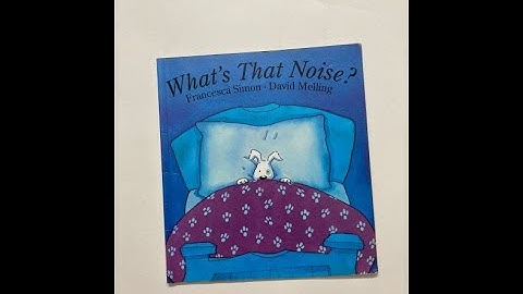What’s that noise - Written by Francesca Simon | Kids Book Read Aloud