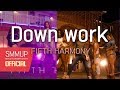 Fifth Harmony - 'Down work' - [Down & Work from home] mashup by smmup