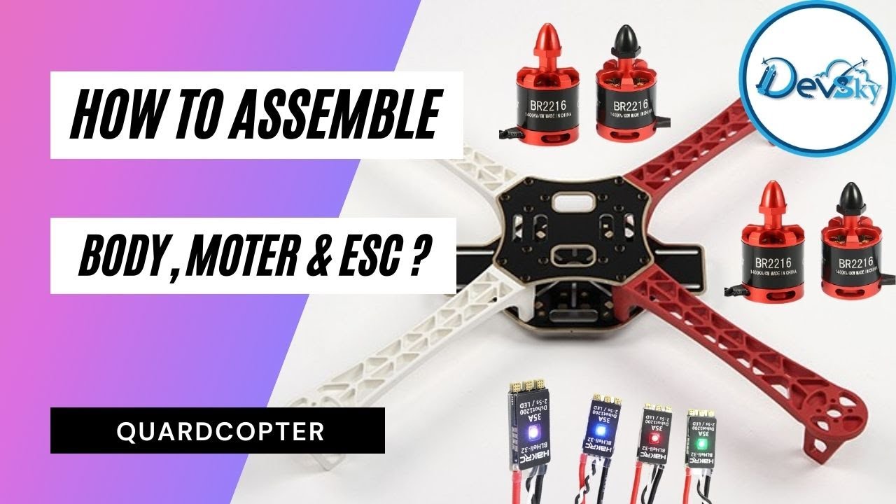 How To Assembling Quadcopter Body,Esc & Motor Full Tutorial || DJI-NAZA ...
