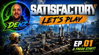 Satisfactory Lets Play! Episode 1 -  A Fresh Start!