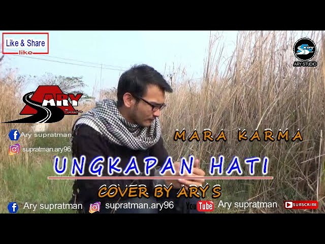 ARY S - UNGKAPAN HATI - Cover MARA KARMA - Lirik class=