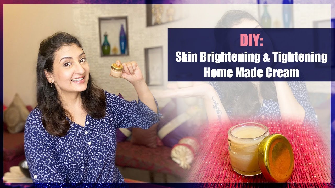 DIY Skin Brightening & Tightening Home Made Cream l Organic Face Cream