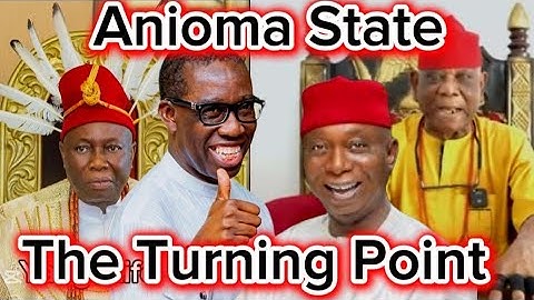 Anioma State Creation: Reclaiming Igbo Identity, Restoring Igbo Unity
