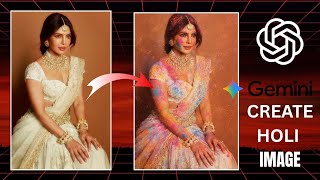 How To Create Holi Photo/Images With Chatgpt/Google gemini | Make Holi Editing Photo  screenshot 1