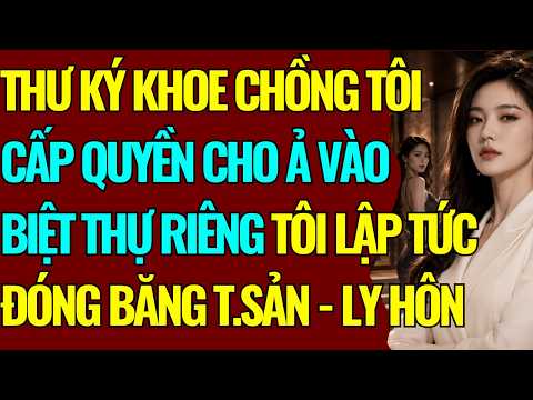 CHỒNG CẤP QUYỀN CHO THƯ KÝ VÀO BIỆT THỰ RIÊNG- TÔI ĐÓNG BĂNGT.SẢN HẮN KO 1 XU GÀO LÊN TB174075