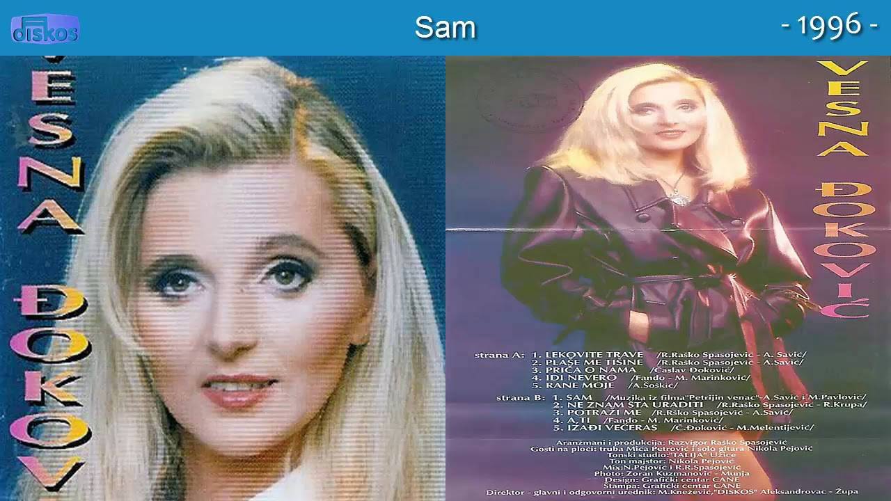 Watch Vesna Djokovic - Sam - (Audio 1996) on YouTube Watch Vesna Djokovic - Sam - (Audio 1996) on YouTube