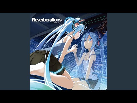 Reverberations (feat. 初音ミク) - YouTube