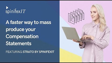 A Faster Way to Mass Produce Compensation Statements / Employee Documents with Strato by SpinifexIT