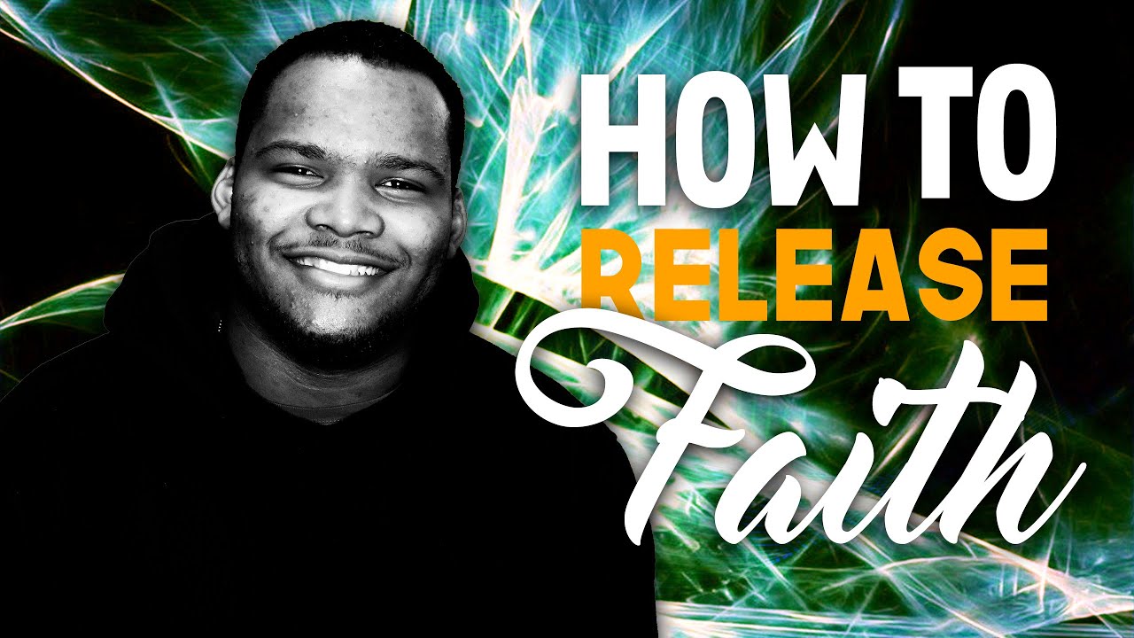 How to RELEASE FAITH! thumbnail