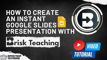 How to Create an Instant Google Slides Presentation with Brisk Teaching