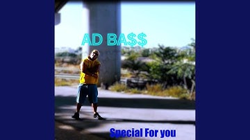 Special for you (feat. A D BA$$)
