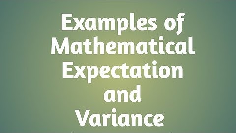 Mathematical Expectation and Variance examples (Lecture 2)