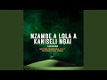 Nzambe Ya Lola Akaniseli Ngai 