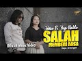 Febian Ft. Yaya Nadila - Salah Memberi Rasa (Official Music Video)