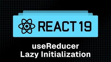 React 19 Tutorial - 30 - useReducer Lazy Initialization