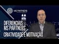 Diferenciais ms partners  criatividade e motivao