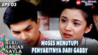 Download lagu GABBY BANJIR AIR MATA, SAAT TAU MOSES SAKIT KANKER | BUKU HARIAN NAYLA | EPS.03 (1/4)