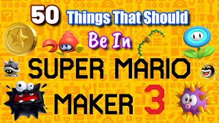 50 Things That Should Be In Super Mario Maker 3