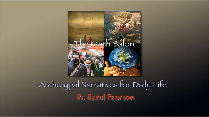 Myth Salon with Dr. Carol Pearson: Archetypal Narr...
